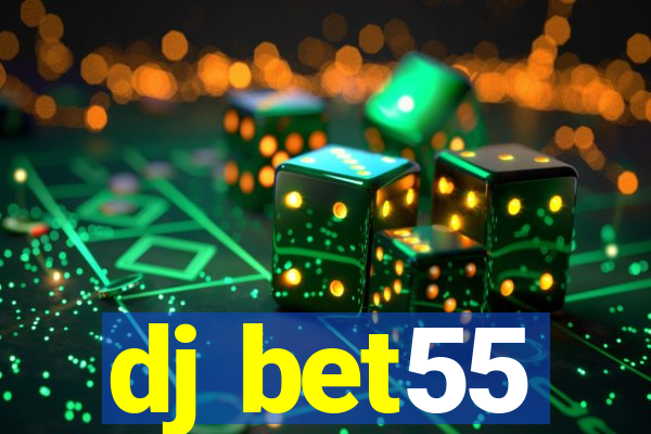 dj bet55